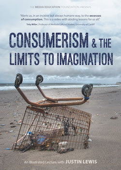Consumerism & the Limits to Imagination DVD (Home-Use License)